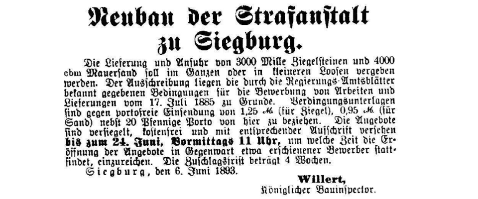 Ausschreibung für den "Neubau der Strafanstalt zu Siegburg" über 3000 Million Ziegelsteine und 4000 cbm Mauersand im Jahre 1893.